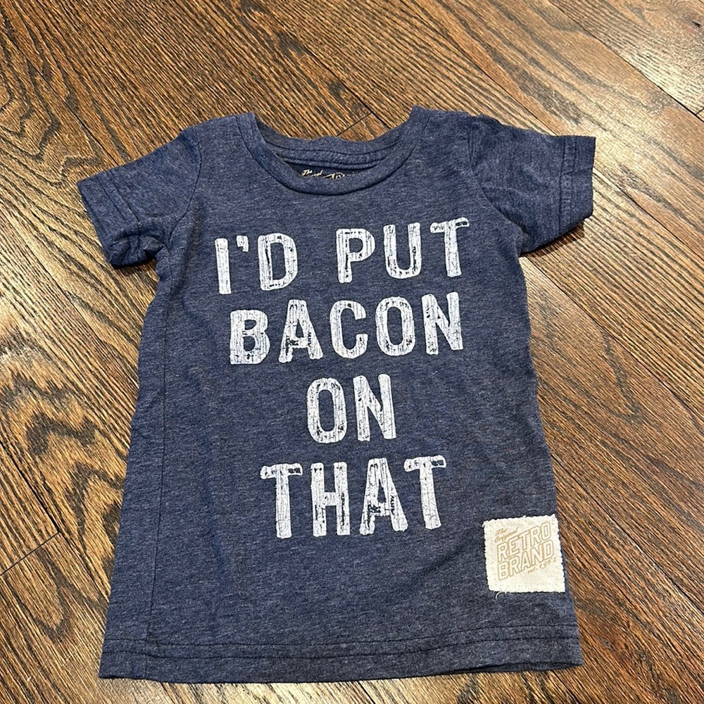 Retro Brand “I’d put bacon on that” T-shirt